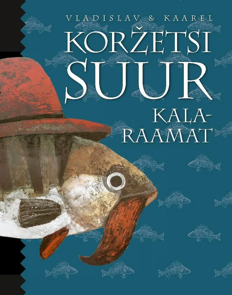 «Suur Koržetsi kalaraamat»