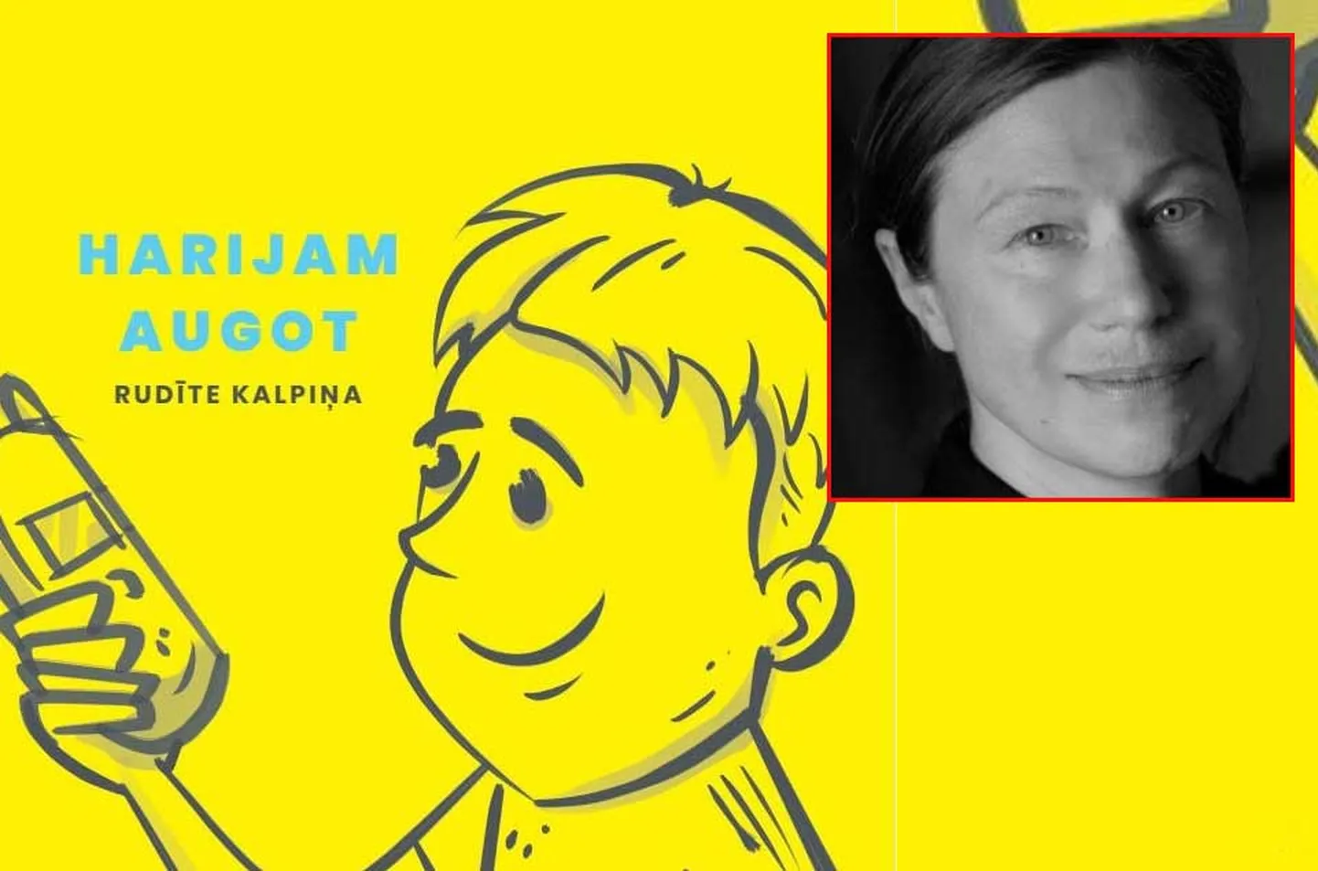 Rudīte Kalpiņa "Harijam augot"
