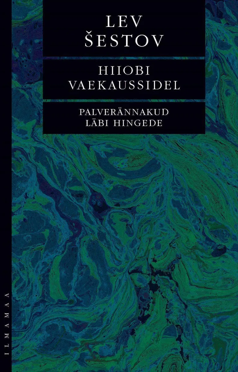 Lev Šestov, «Hiiobi vaekaussidel. Palverännakud läbi hingede».