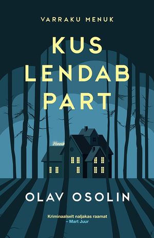 Olav Osolin, «Kus lendab part».