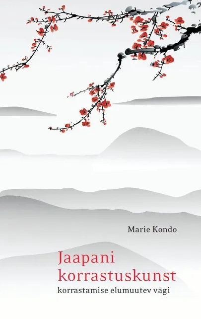 Marie Kondo «Jaapani korrastuskunst».