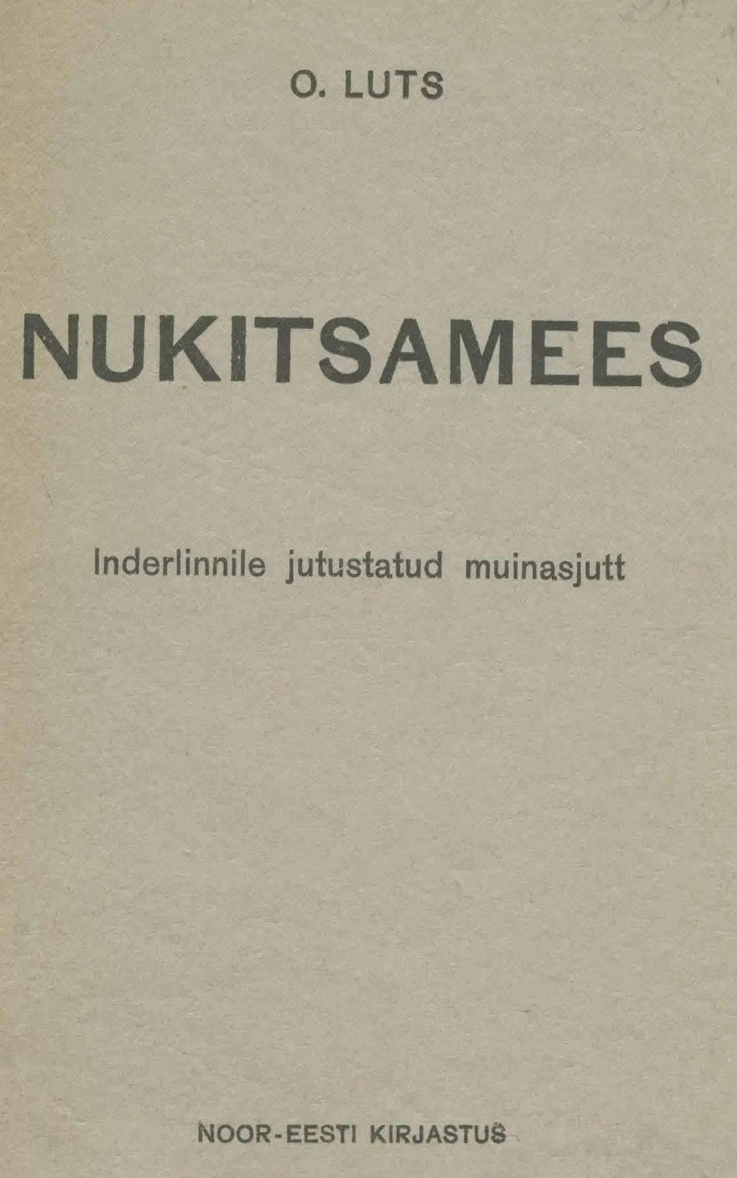 Oskar Luts «Nukitsamees» (1920)
