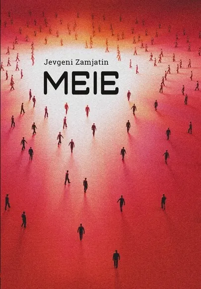 Jevgeni Zamjatin, «Meie».
