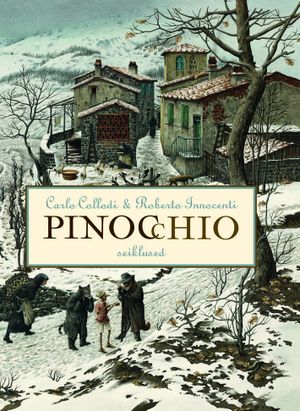 Carlo Collodi, «Pinocchio seiklused».