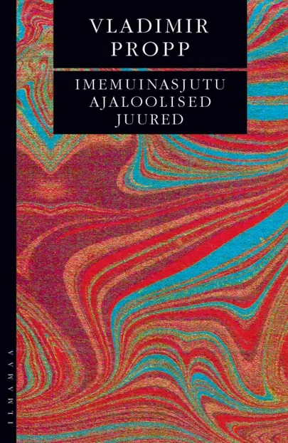 Vladimir Propp, «Imemuinasjutu ajaloolised juured».